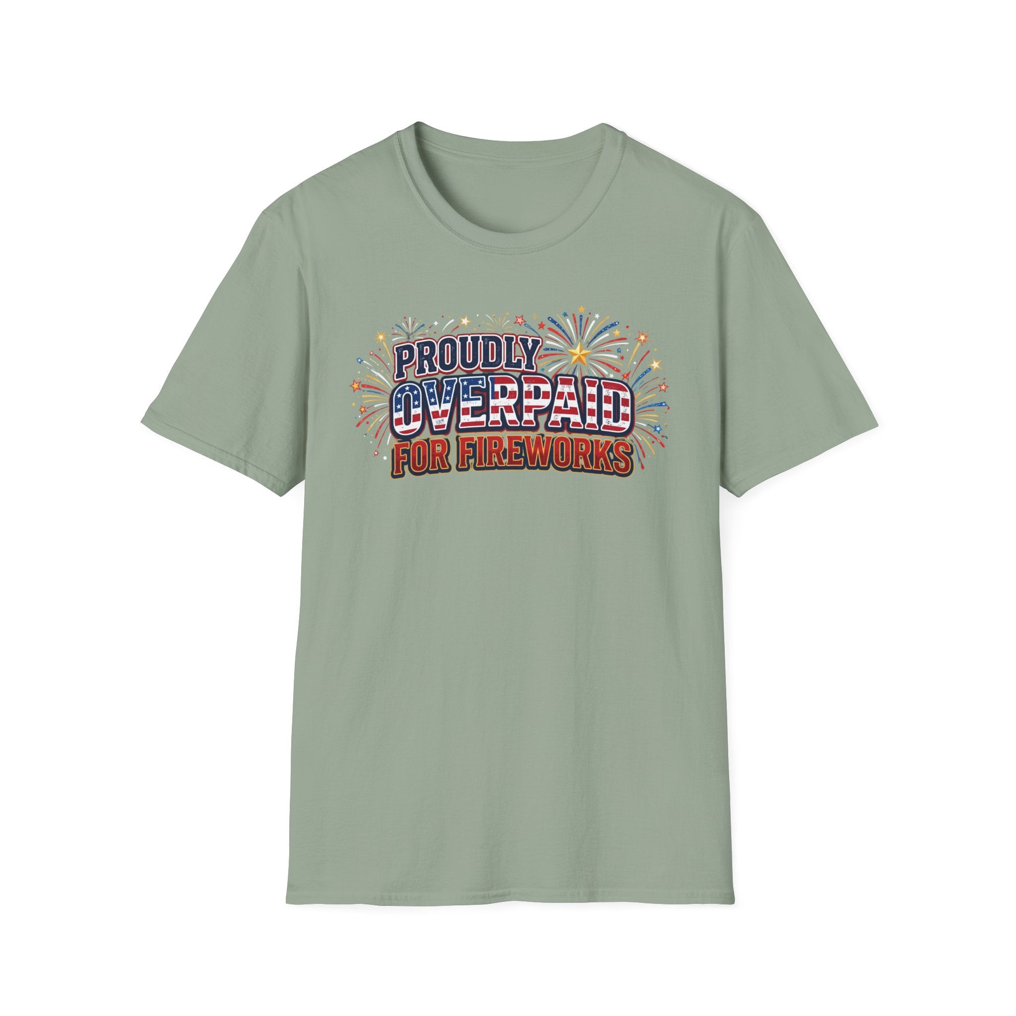 "Proudly Overpaid for Fireworks" T-Shirt