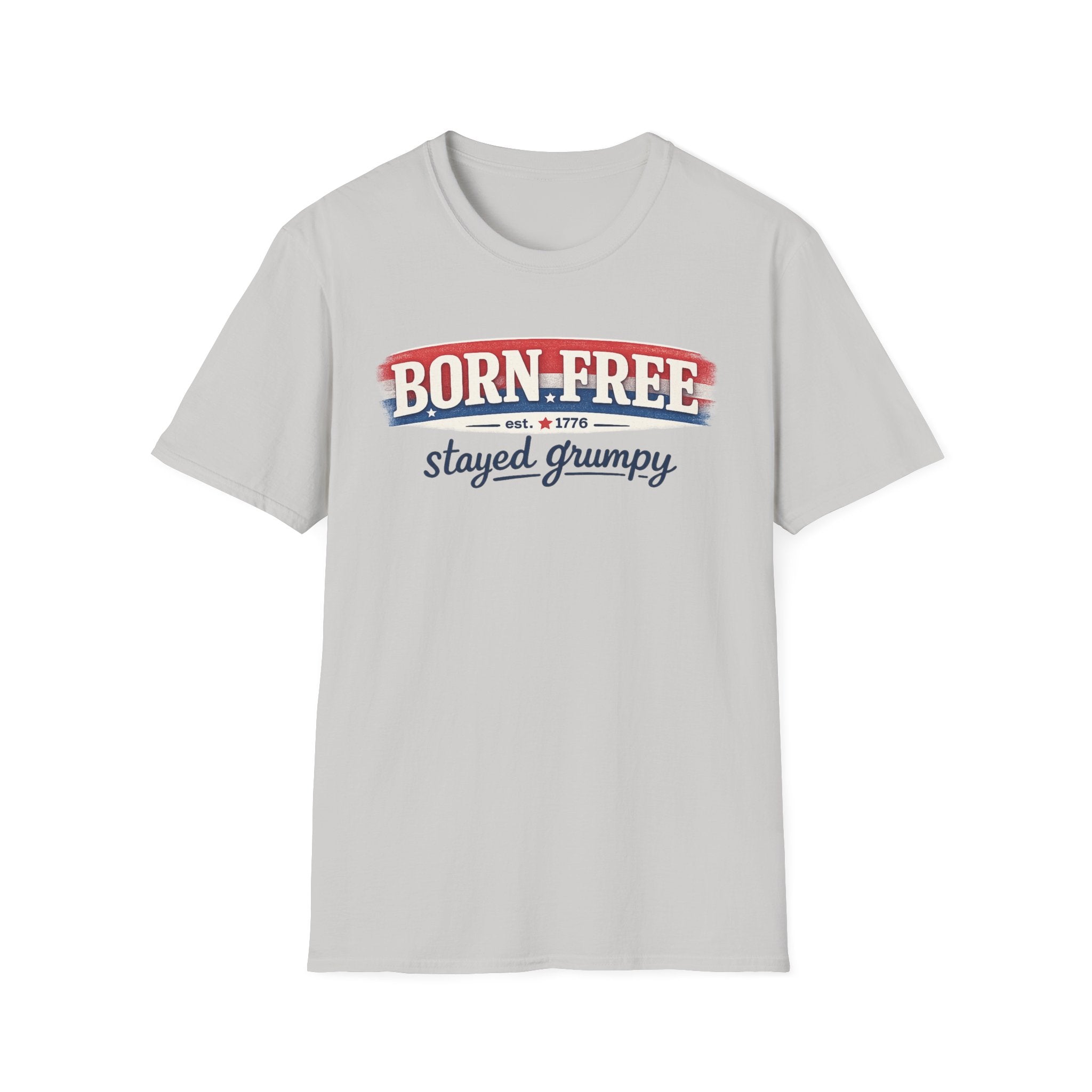 "Born Free Stayed Grumpy" T-Shirt