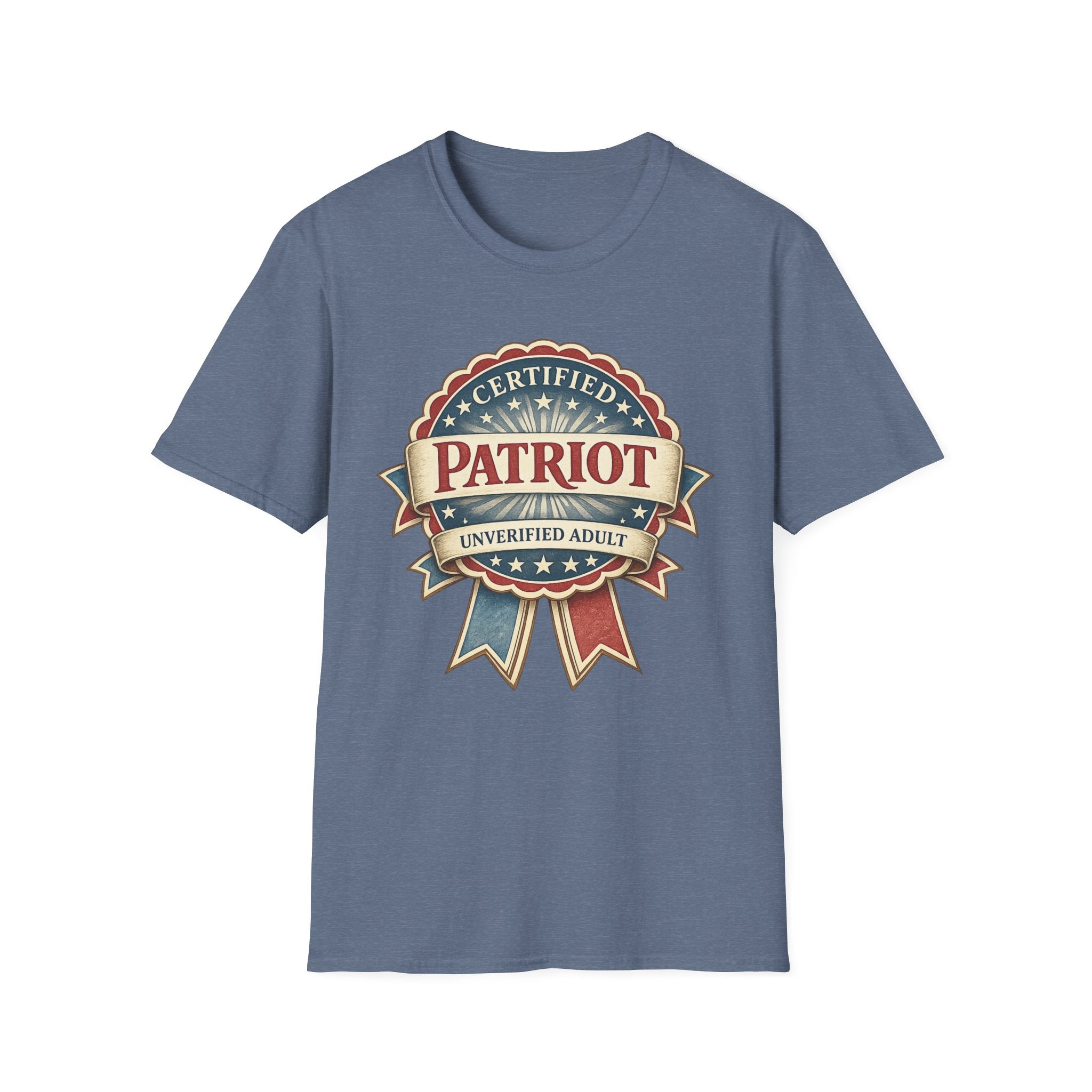 "Certified Patriot, Unverified Adult" T-shirt