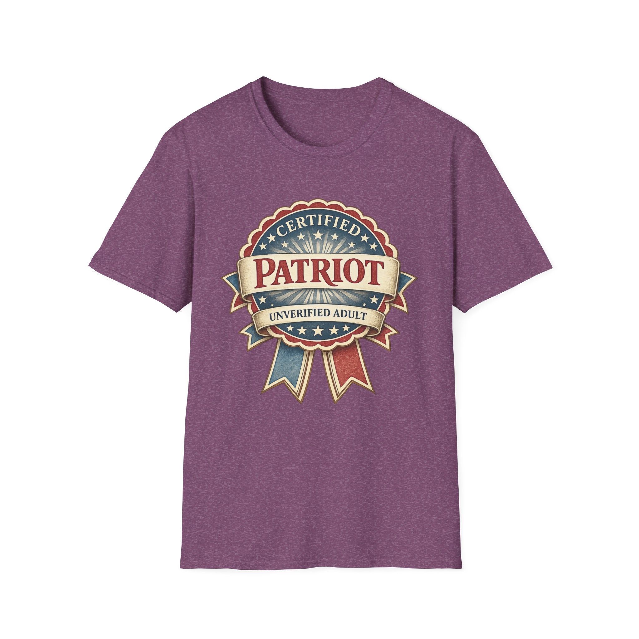 "Certified Patriot, Unverified Adult" T-shirt