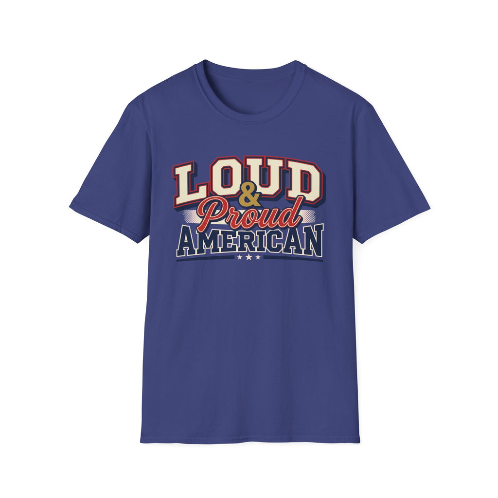 "Loud & Proud American" T-Shirt