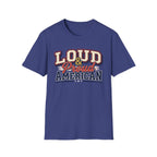 "Loud & Proud American" T-Shirt