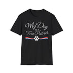 "My Dog Is A True Patriot" T-Shirt
