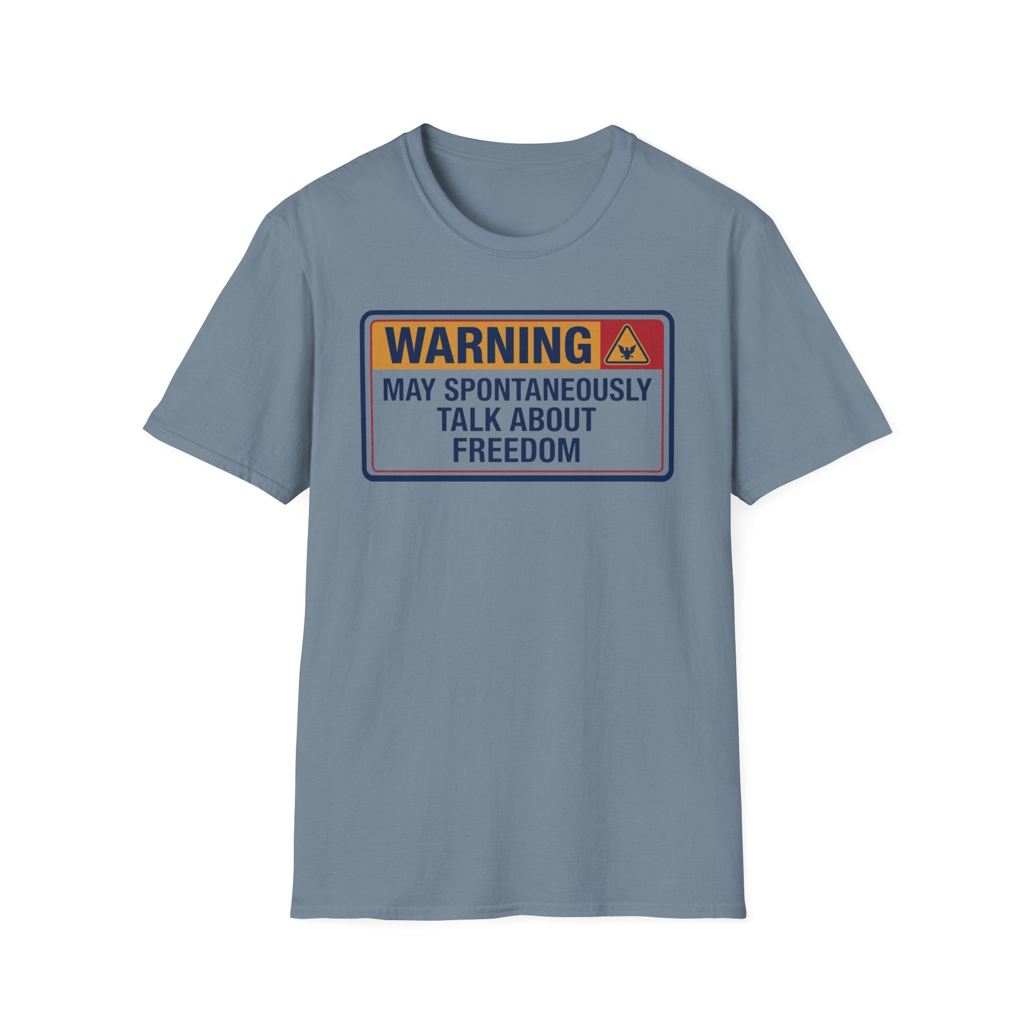 "WARNING: May Spontaneously Talk About Freedom" Graphic T-shirt