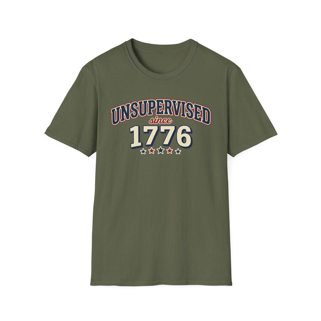 "Unsupervised Since 1776" T-Shirt
