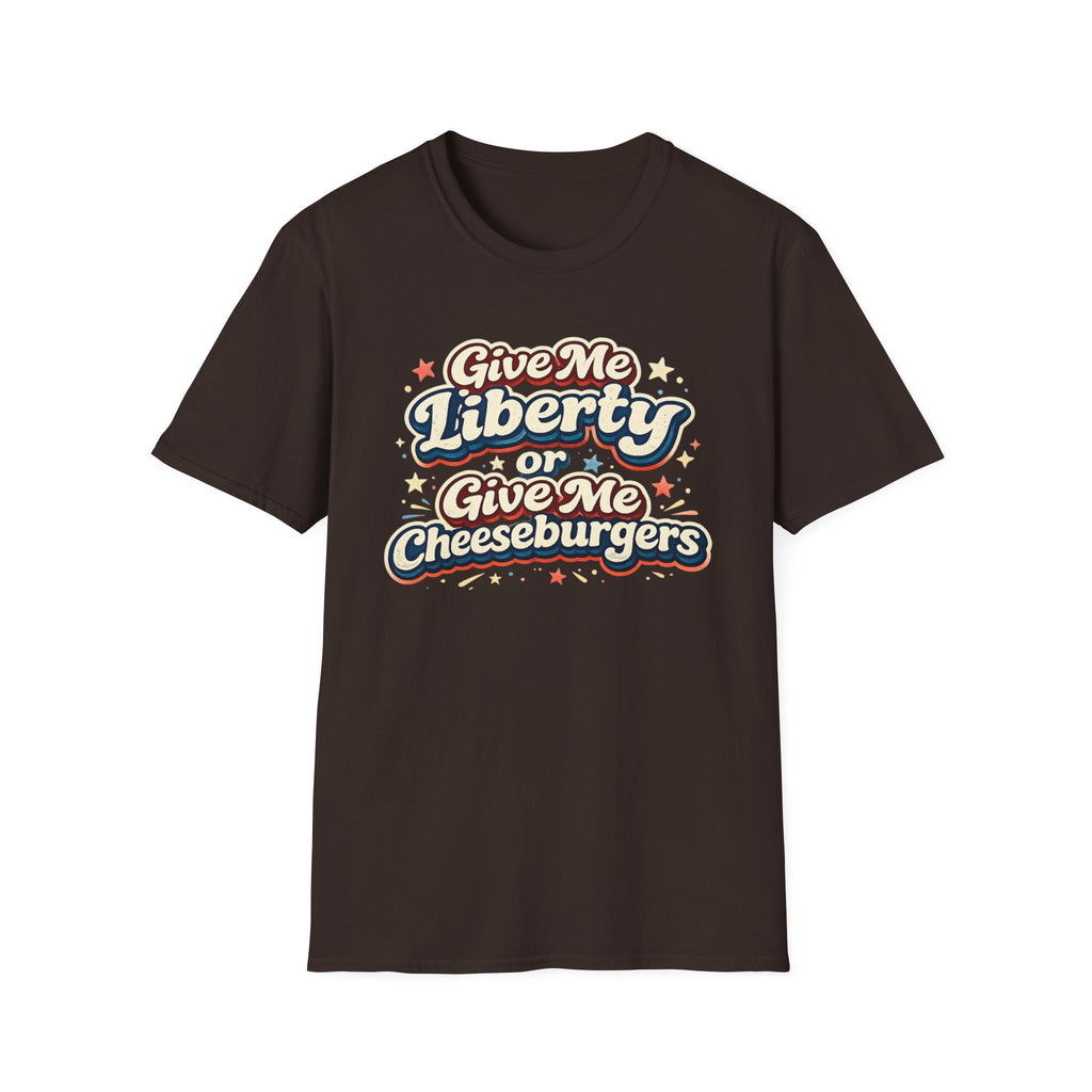 "Give Me Liberty or Give Me Cheeseburgers" T-Shirt