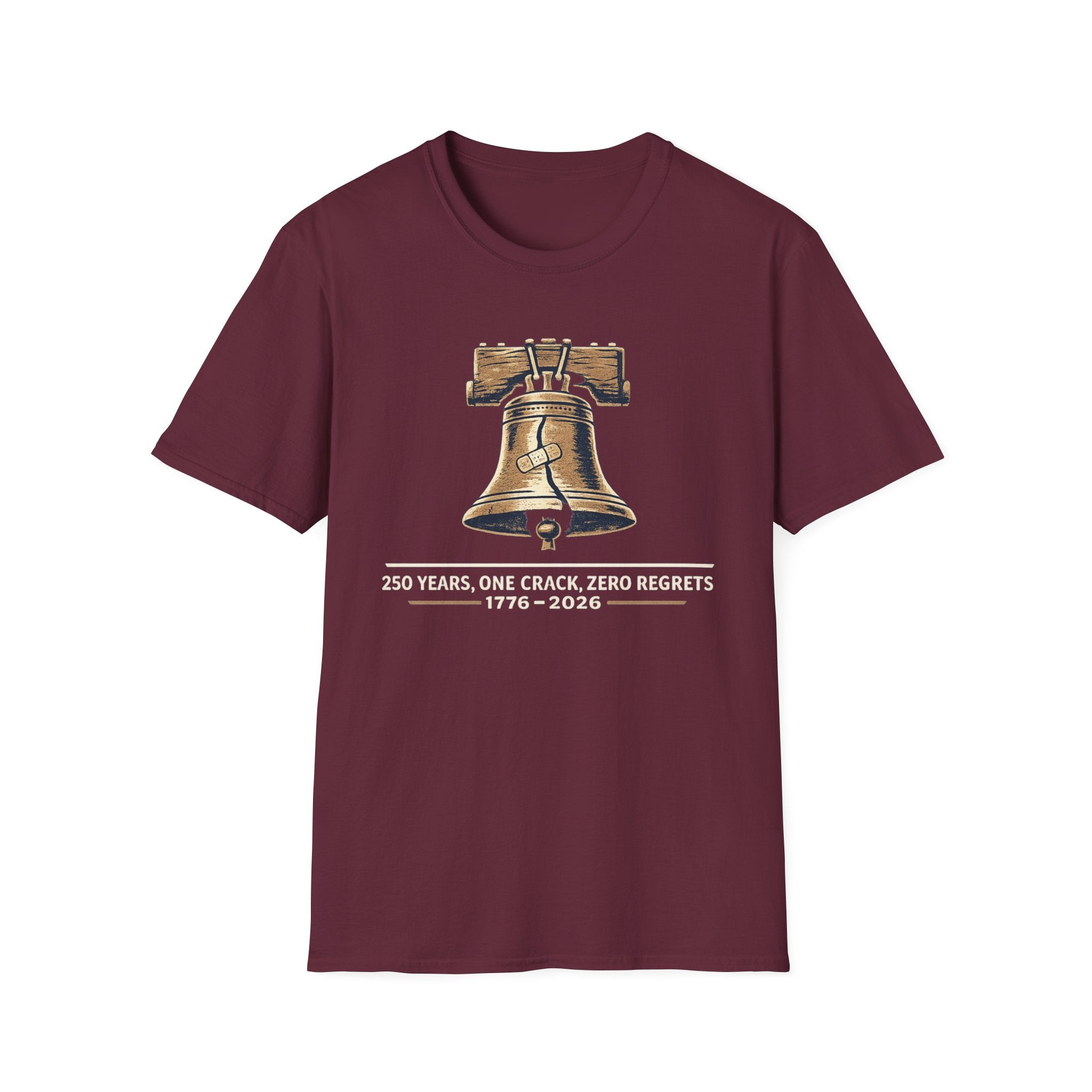 "250 Years, One Crack, Zero Regrets" T‑Shirt
