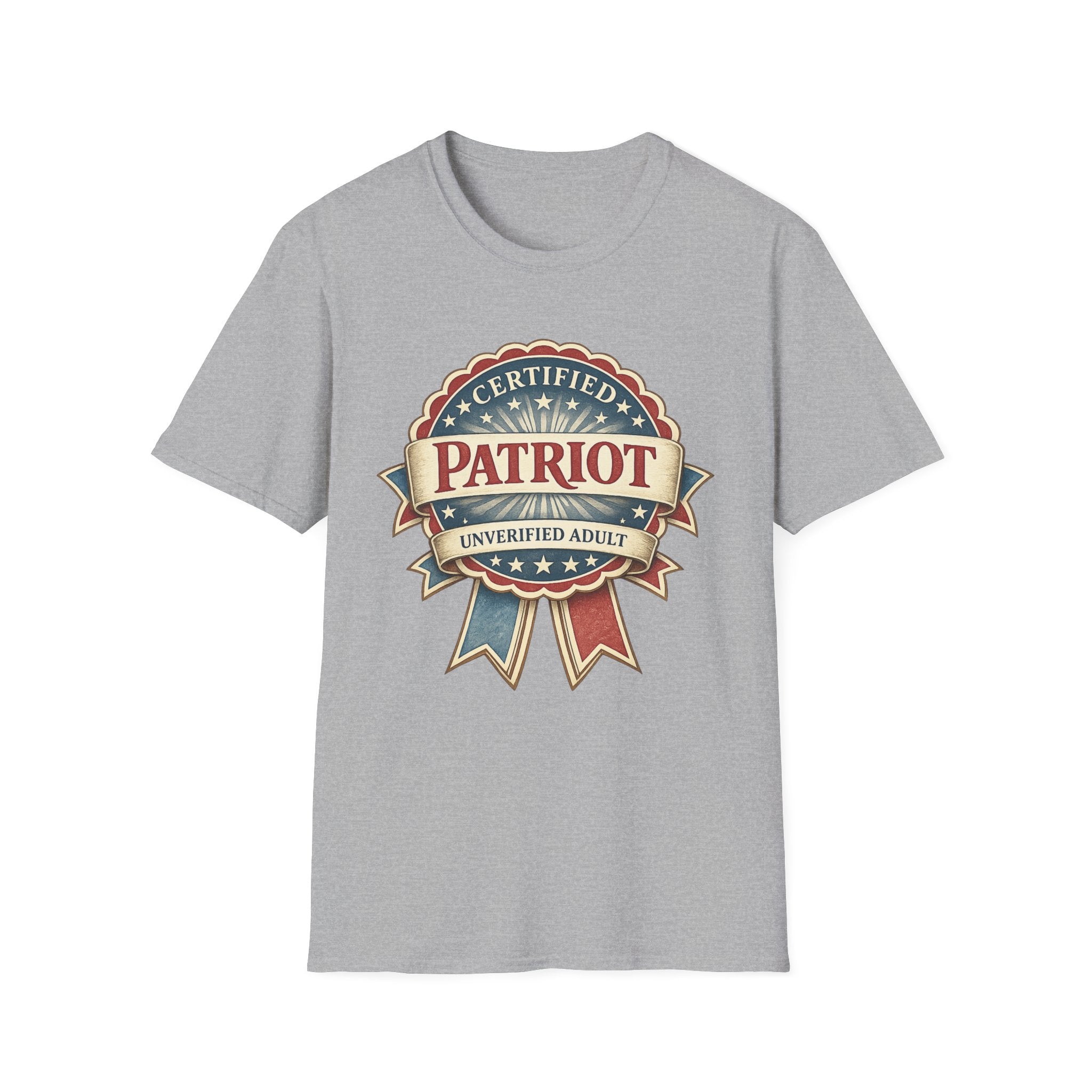 "Certified Patriot, Unverified Adult" T-shirt