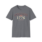 "Unsupervised Since 1776" T-Shirt