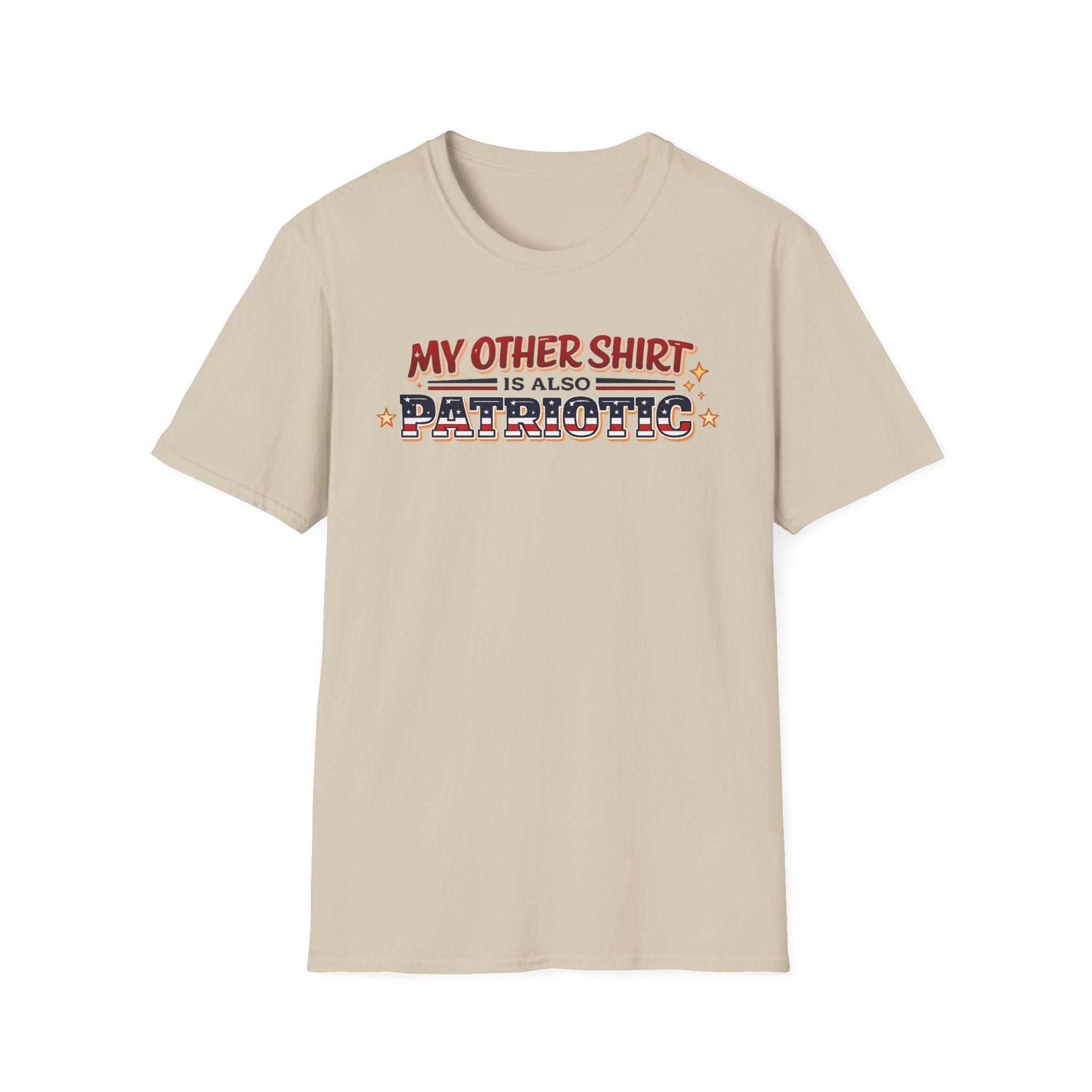 "My Other Shirt Is Also Patriotic" T-Shirt