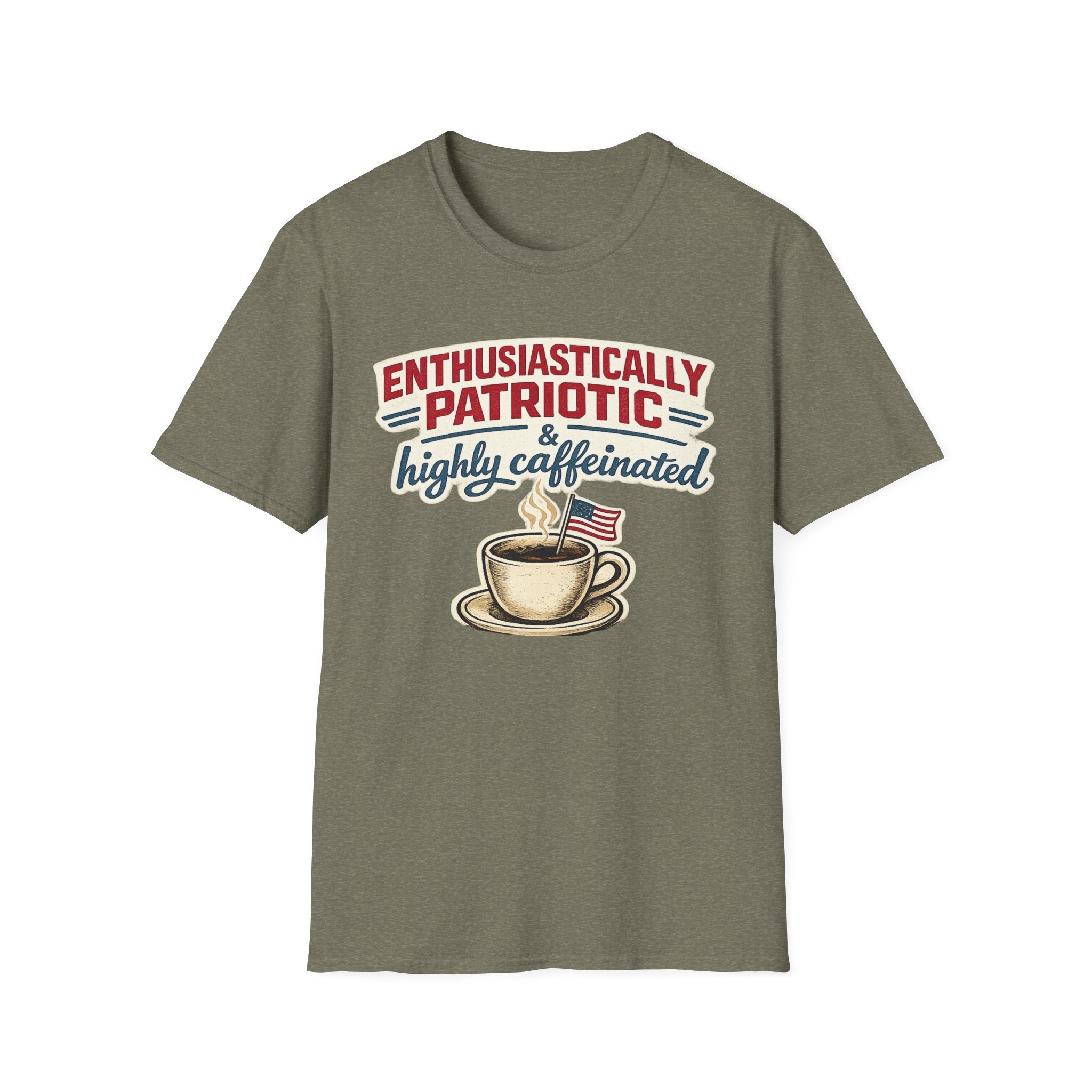 "Enthusiastically Patriotic & Highly Caffeinated" T-Shirt