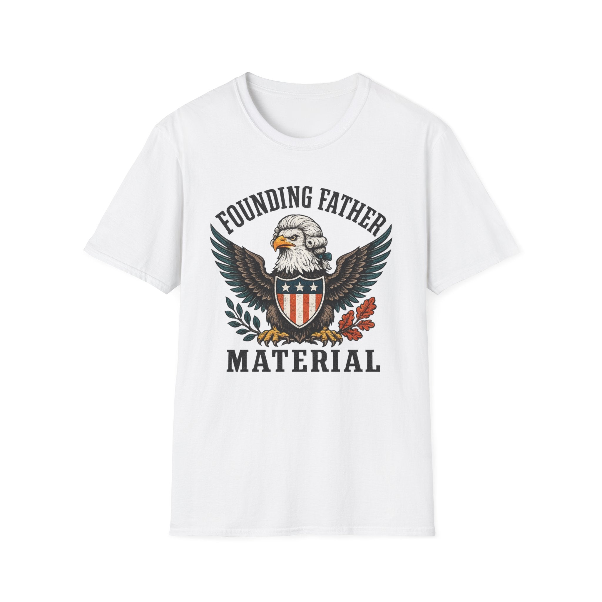 "Founding Father Material" T-Shirt