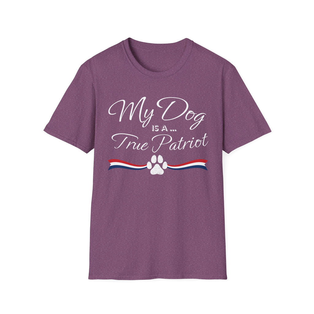 "My Dog Is A True Patriot" T-Shirt