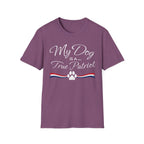 "My Dog Is A True Patriot" T-Shirt