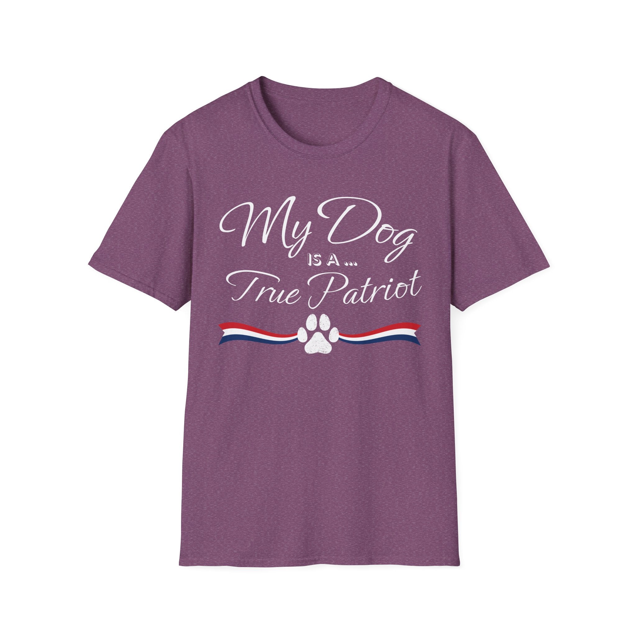 "My Dog Is A True Patriot" T-Shirt