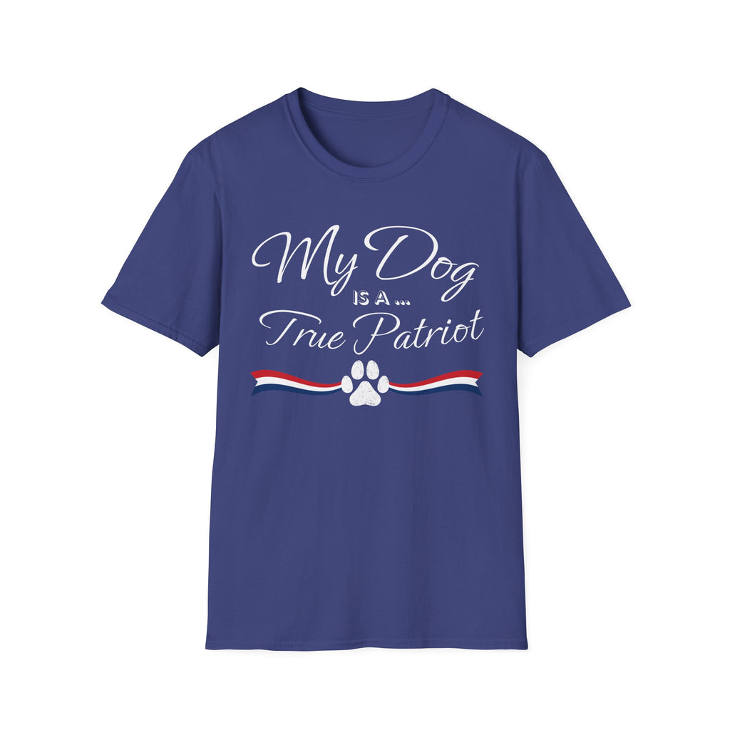 "My Dog Is A True Patriot" T-Shirt