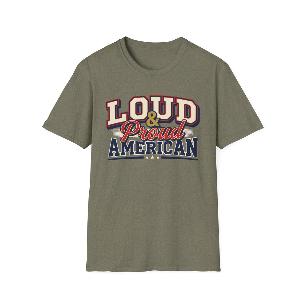 "Loud & Proud American" T-Shirt
