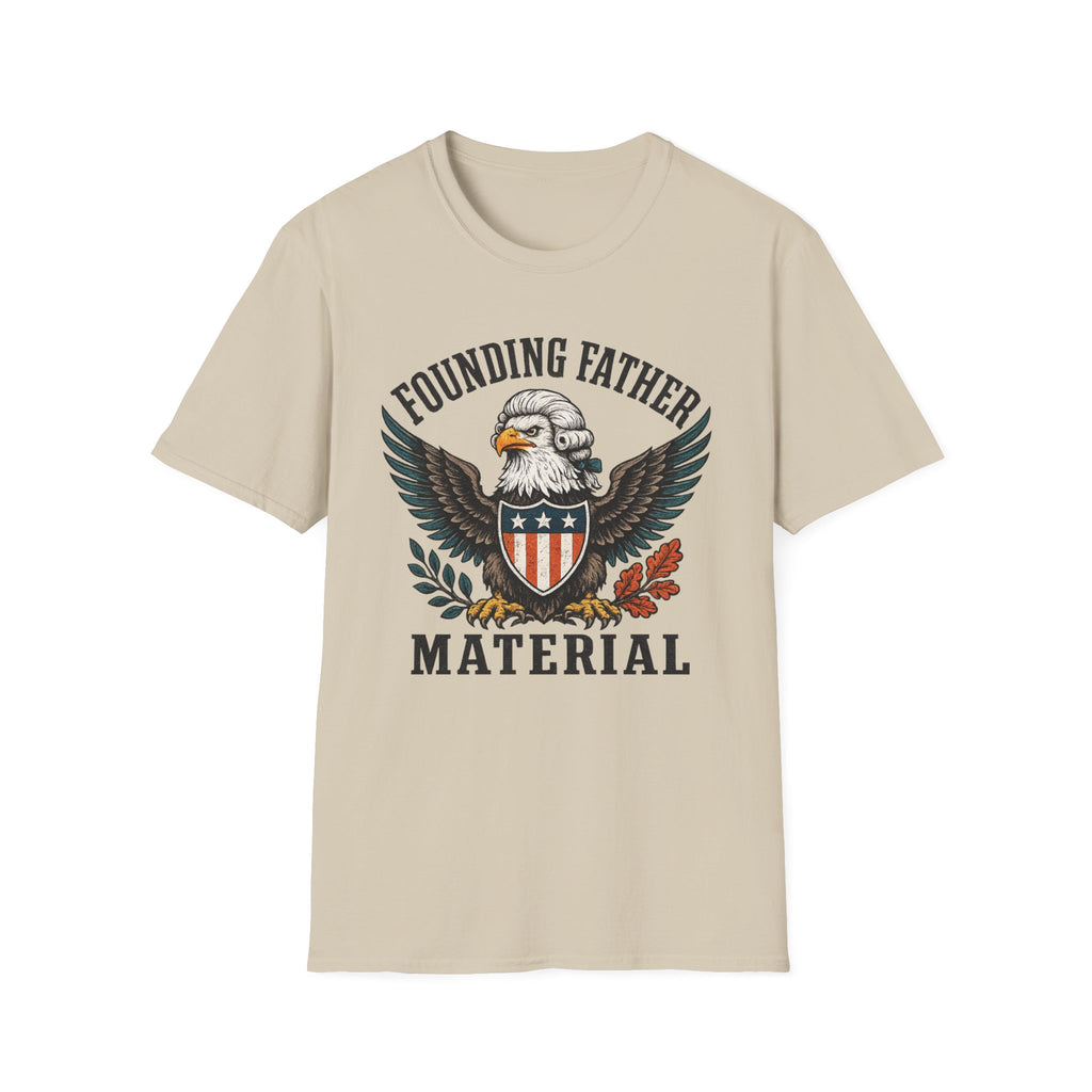"Founding Father Material" T-Shirt
