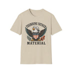 "Founding Father Material" T-Shirt
