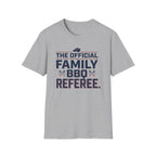 "Official Family BBQ Referee" T-Shirt